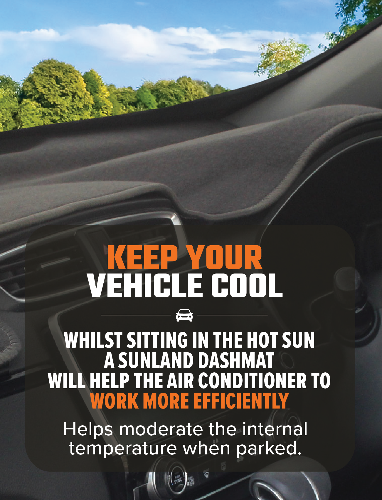 Inside a Toyota Corolla ZRE172R sedan, a Sunland-Protection Dash Mat in charcoal is placed on the dashboard. Text overlay reads: "Keep your vehicle cool. While in the hot sun, it helps your air conditioner work efficiently and moderates internal temperature when parked, protecting resale value.