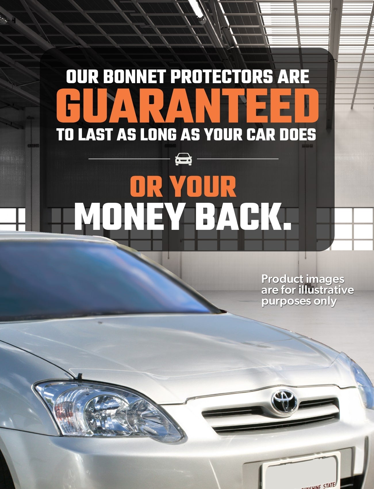 A silver car sits inside under a sign reading: "Sunland Protective Plastics' custom-moulded Daihatsu Charade Bonnet Protector, D105BT, made from UV stable acrylic, is guaranteed to last as long as your car or your money back." Disclaimer: Images are for illustrative purposes only.